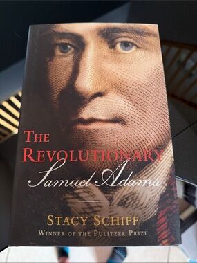 Stacy Schiff The Revolutionary Samuel Adams - Book Hard Cover - new
